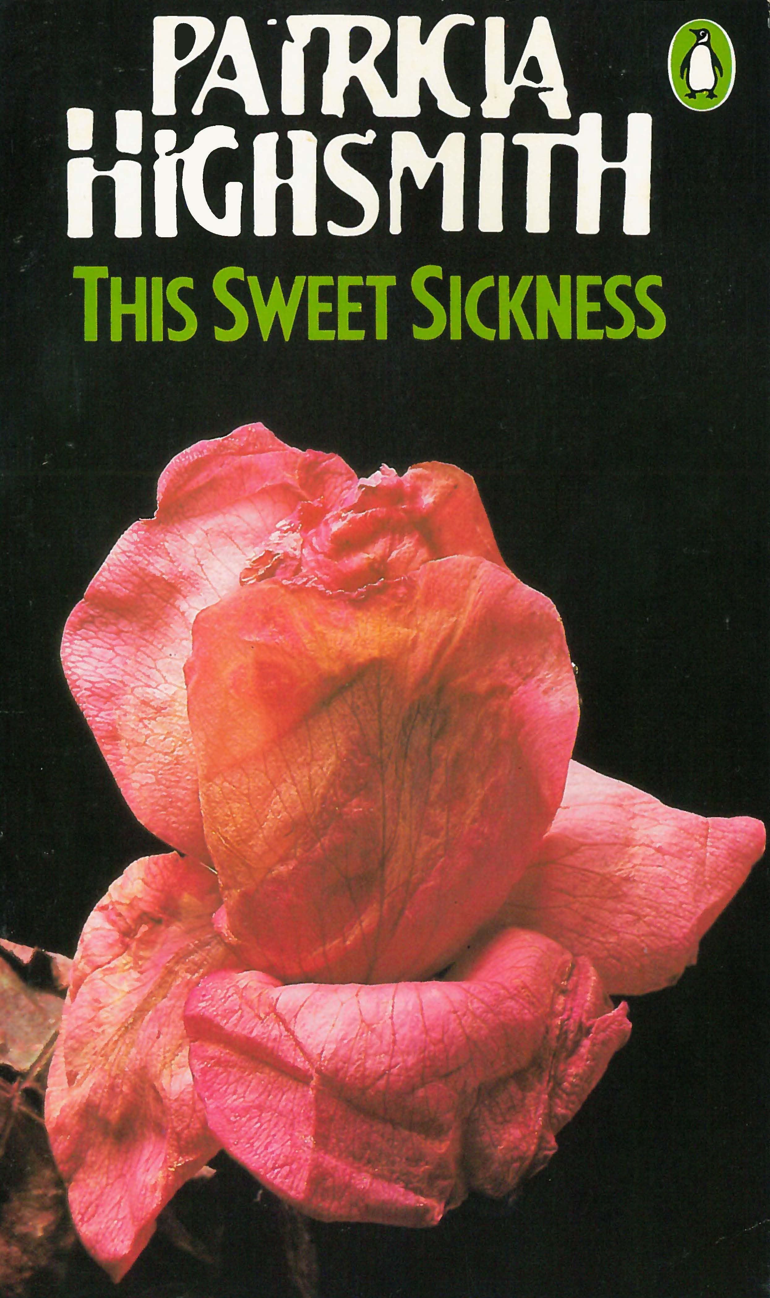 Patricia Highsmith - This Sweet Sickness